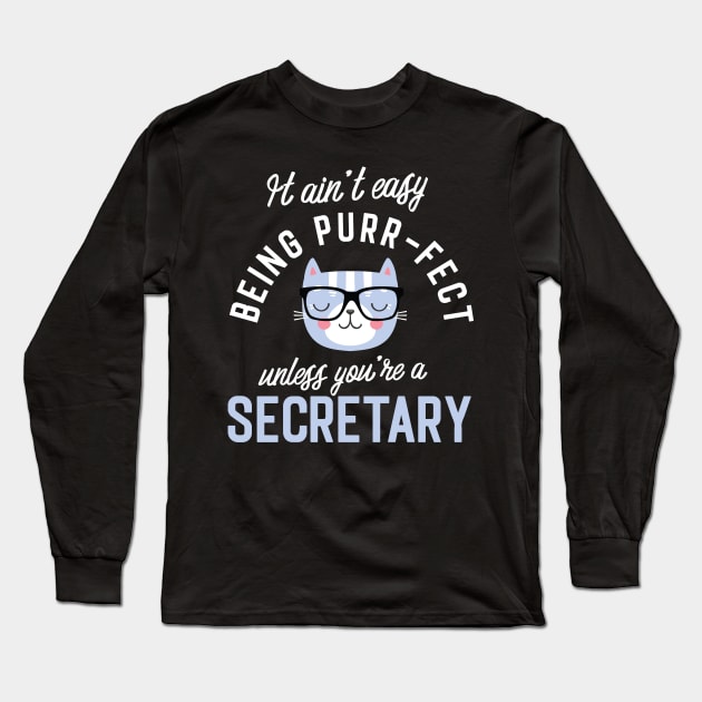 Secretary Cat Lover Gifts - It ain't easy being Purr Fect Long Sleeve T-Shirt by BetterManufaktur